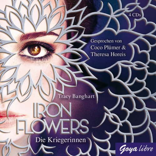 Tracy Banghart - Iron Flowers. Die Kriegerinnen