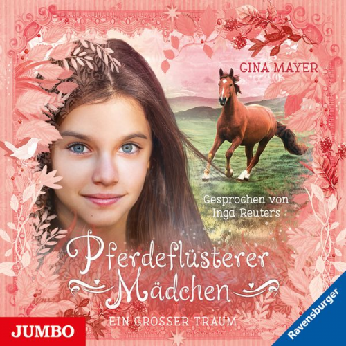 Gina Mayer - Pferdeflüsterer Mädchen. Ein großer Traum