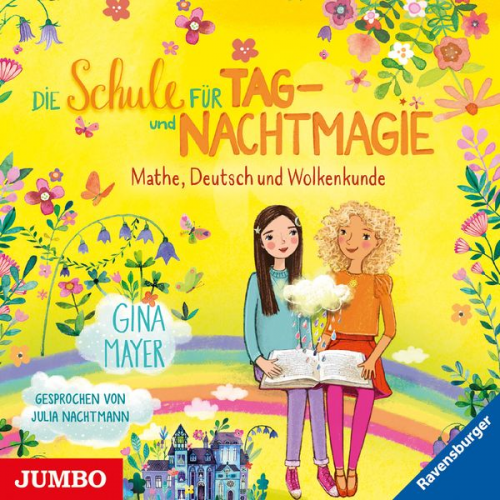 Gina Mayer Julia Nachtmann - Die Schule für Tag- und Nachtmagie. Mathe, Deutsch und Wolkenkunde