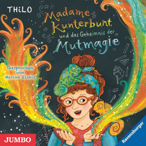 Thilo - Madame Kunterbunt und das Geheimnis der Mutmagie