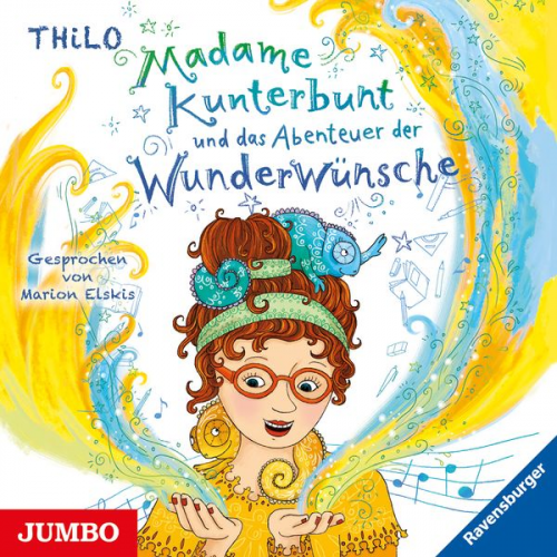 Thilo - Madame Kunterbunt und das Abenteuer der Wunderwünsche