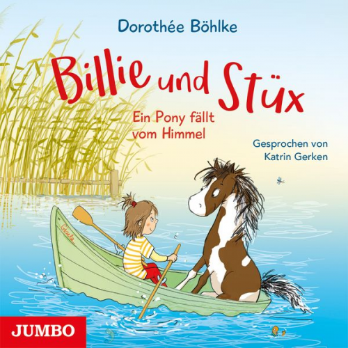 Dorothée Böhlke - Billie und Stüx. Ein Pony fällt vom Himmel