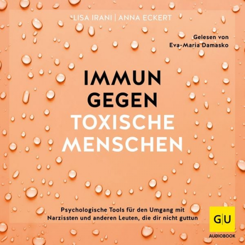 Lisa Irani Anna Eckert - Immun gegen toxische Menschen