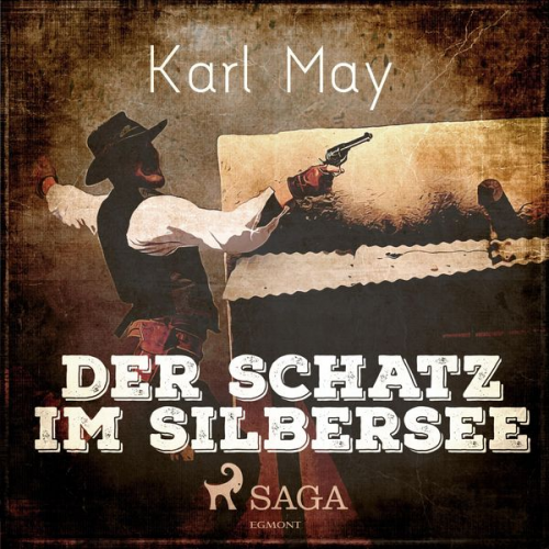 Karl May - Der Schatz im Silbersee (Ungekürzt)