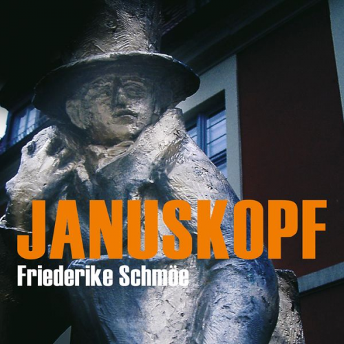 Friederike Schmöe - Januskopf (Ungekürzt)