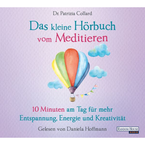 Patrizia Collard - Das kleine Hör-Buch vom Meditieren