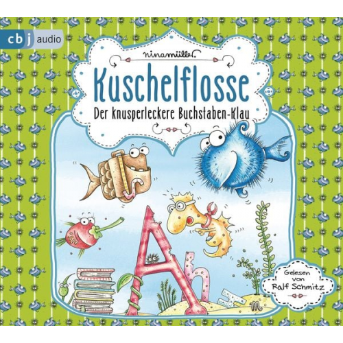 Nina Müller - Kuschelflosse – Der knusperleckere Buchstabenklau