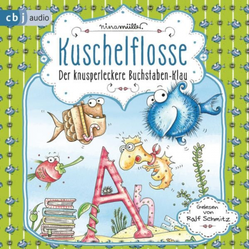 Nina Müller - Kuschelflosse – Der knusperleckere Buchstabenklau