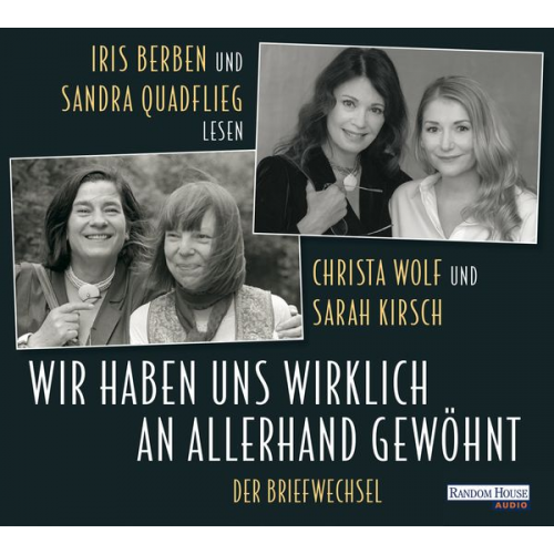 Christa Wolf Sarah Kirsch - Wir haben uns wirklich an allerhand gewöhnt