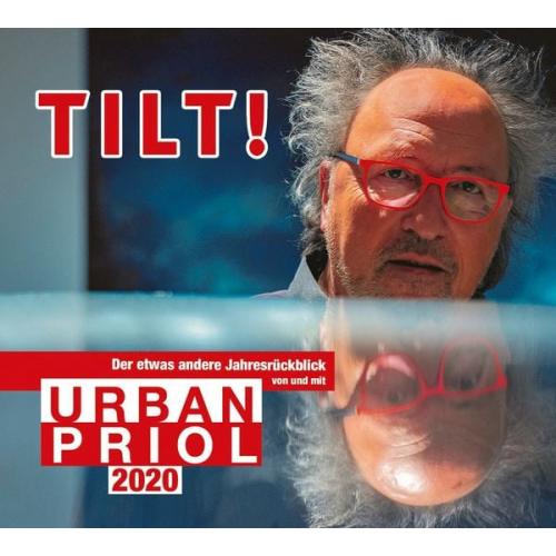 Urban Priol - Tilt! 2020 - Der etwas andere Jahresrückblick von und mit Urban Priol