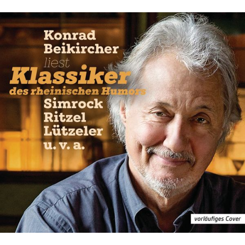 Konrad Beikircher - Klassiker des rheinischen Humors