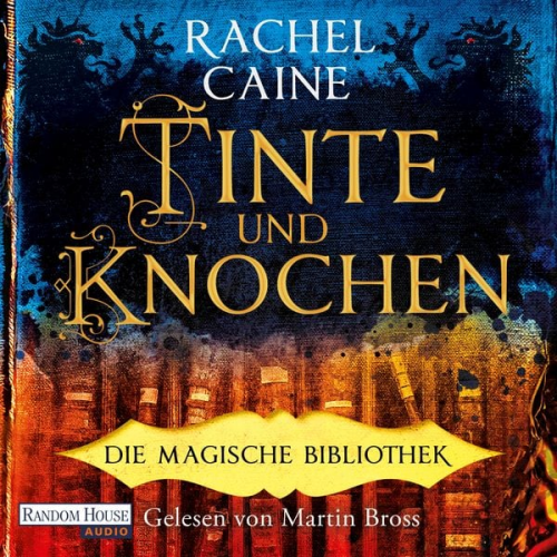 Rachel Caine - Tinte und Knochen – Die Magische Bibliothek