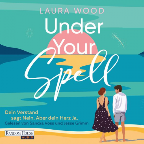 Laura Wood - Under Your Spell – Dein Verstand sagt Nein. Aber dein Herz Ja.