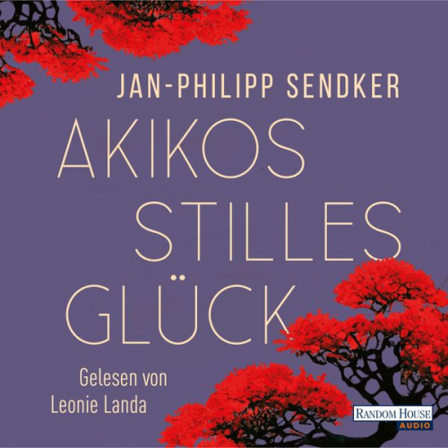 Jan-Philipp Sendker - Akikos stilles Glück