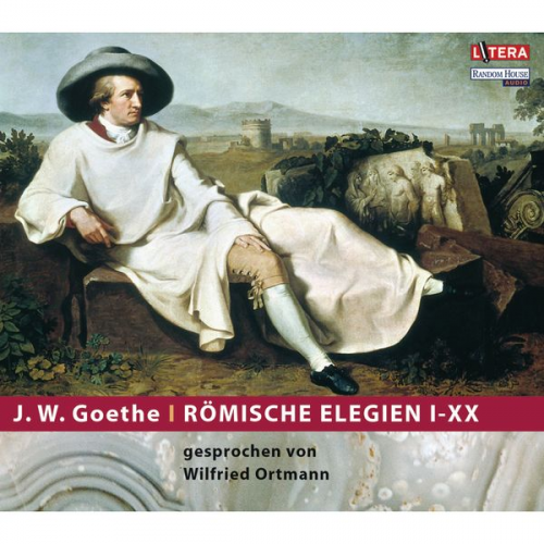 Johann Wolfgang von Goethe - Römische Elegien I-XX