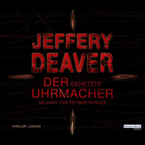 Jeffery Deaver - Der gehetzte Uhrmacher