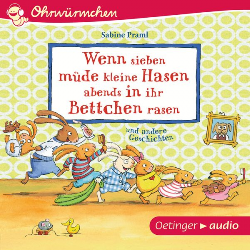 Sabine Praml Christiane Hansen - Wenn sieben müde kleine Hasen abends in ihr Bettchen rasen und andere Geschichten