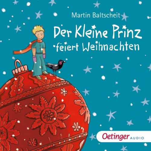 Martin Baltscheit - Der kleine Prinz feiert Weihnachten