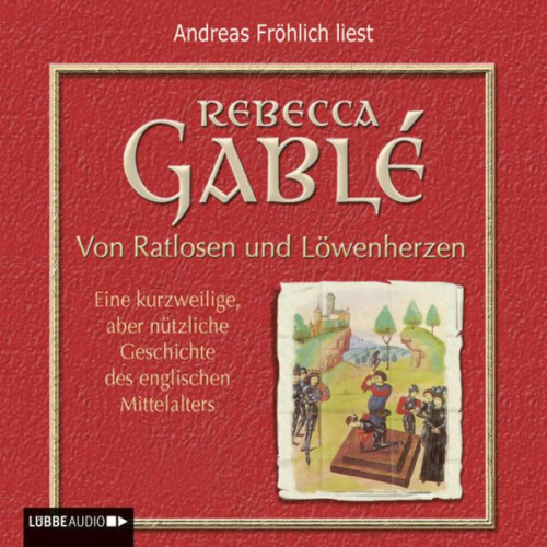 Rebecca Gablé - Von Ratlosen und Löwenherzen