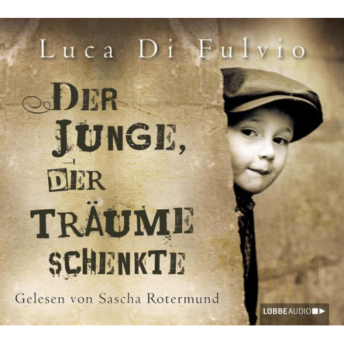 Luca Di Fulvio - Der Junge, der Träume schenkte