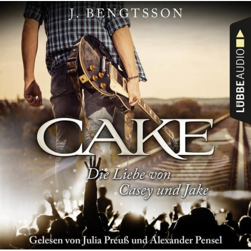 J. Bengtsson - CAKE - Die Liebe von Casey und Jake