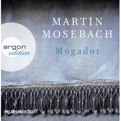 Martin Mosebach - Mogador