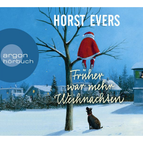 Horst Evers - Früher war mehr Weihnachten