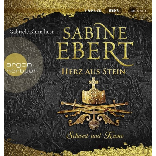 Sabine Ebert - Schwert und Krone - Herz aus Stein