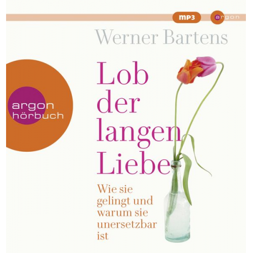 Werner Bartens - Lob der langen Liebe