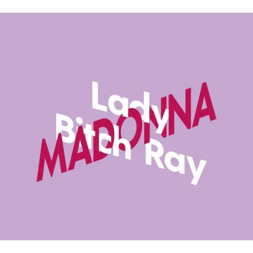 Lady Bitch Ray - Lady Bitch Ray über Madonna