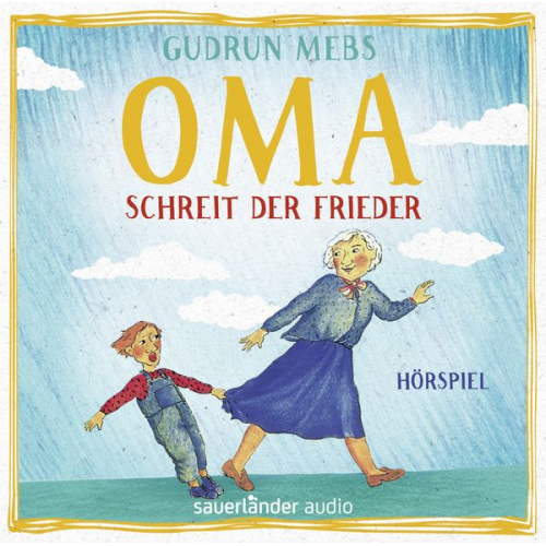 Gudrun Mebs - »Oma!«, schreit der Frieder