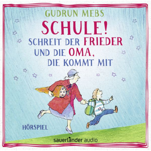 Gudrun Mebs - »Schule!«, schreit der Frieder, und die Oma, die kommt mit