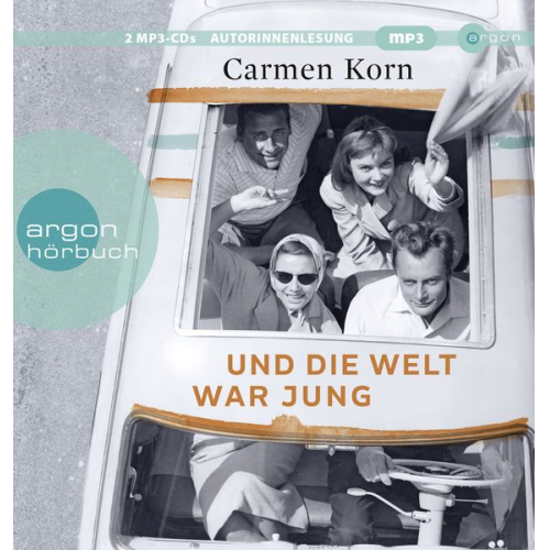 Carmen Korn - Und die Welt war jung