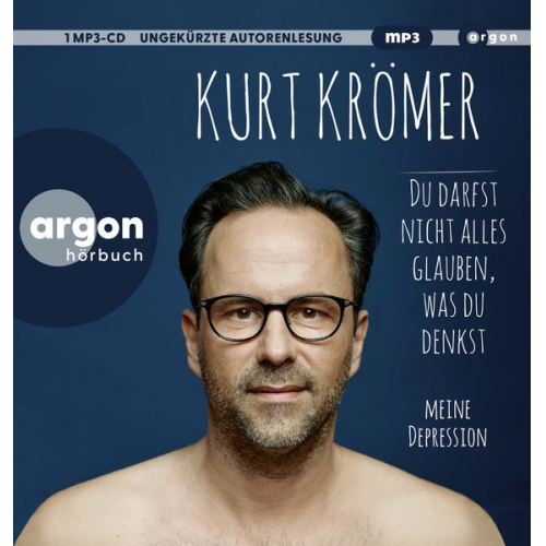 Kurt Krömer - Du darfst nicht alles glauben, was du denkst