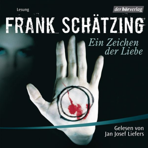 Frank Schätzing - Ein Zeichen der Liebe