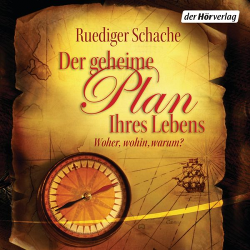 Ruediger Schache - Der geheime Plan Ihres Lebens