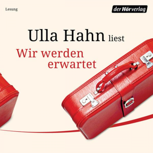 Ulla Hahn - Wir werden erwartet