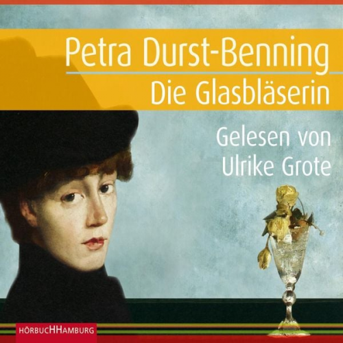 Petra Durst Benning - Die Glasbläserin