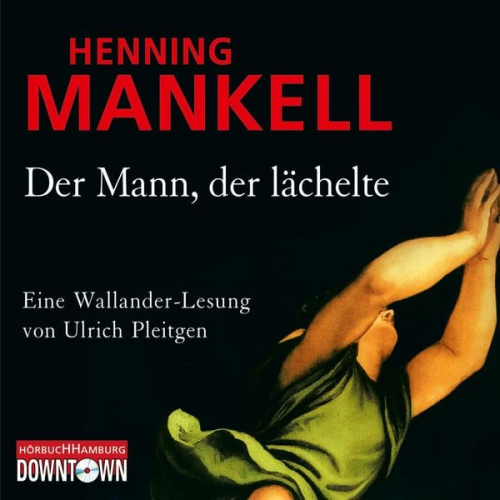 Henning Mankell - Der Mann, der lächelte (Ein Kurt-Wallander-Krimi 5)