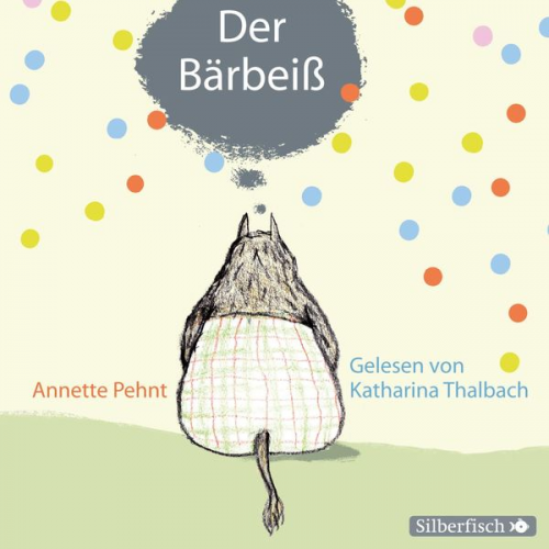 Annette Pehnt - Bärbeiß 1: Der Bärbeiß