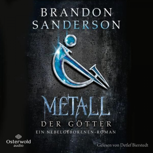 Brandon Sanderson - Metall der Götter (Die Nebelgeborenen 7)