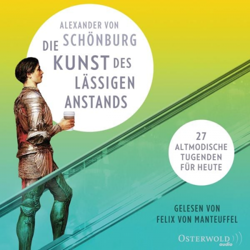 Alexander von Schönburg - Die Kunst des lässigen Anstands