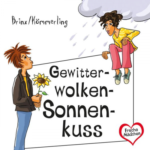 Thomas Brinx Anja Kömmerling - Freche Mädchen: Gewitterwolken-Sonnenkuss