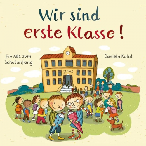 Daniela Kulot - Wir sind erste Klasse