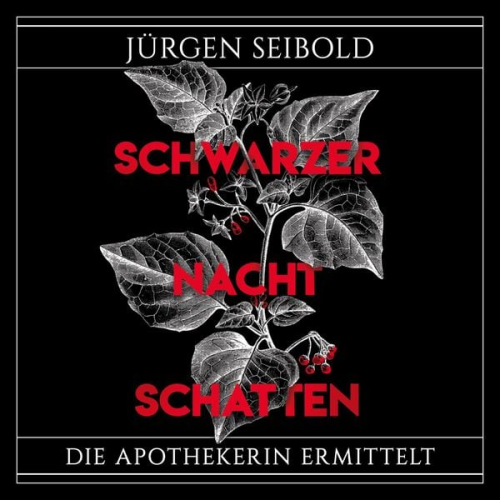 Jürgen Seibold - Schwarzer Nachtschatten (Die Apothekerin ermittelt 1)