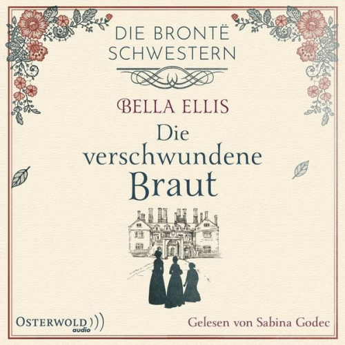 Bella Ellis - Die verschwundene Braut (Die Brontë-Schwestern 1)