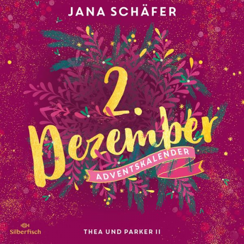 Jana Schäfer - Thea und Parker II (Christmas Kisses. Ein Adventskalender 2)