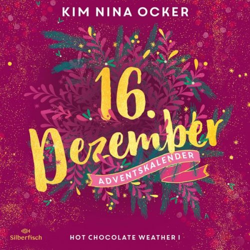 Kim Nina Ocker - Hot Chocolate Weather I (Christmas Kisses. Ein Adventskalender 16)