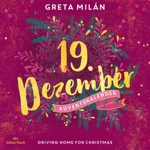 Greta Milán - Driving Home for Christmas (Christmas Kisses. Ein Adventskalender 19)