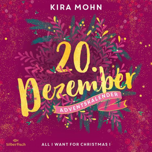 Kira Mohn - All I Want for Christmas I (Christmas Kisses. Ein Adventskalender 20)